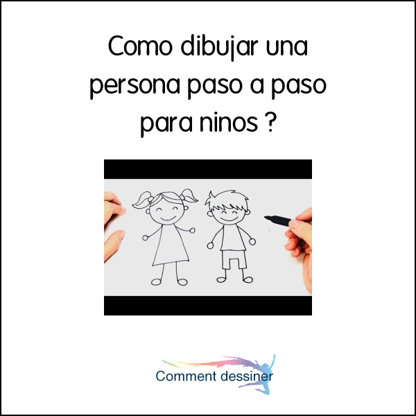 Como dibujar una persona paso a paso para niños